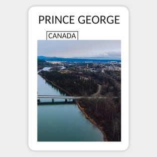 Prince George British Columbia Canada City Skyline Gift for Canadian Canada Day Present Souvenir T-shirt Hoodie Apparel Mug Notebook Tote Pillow Sticker Magnet Magnet